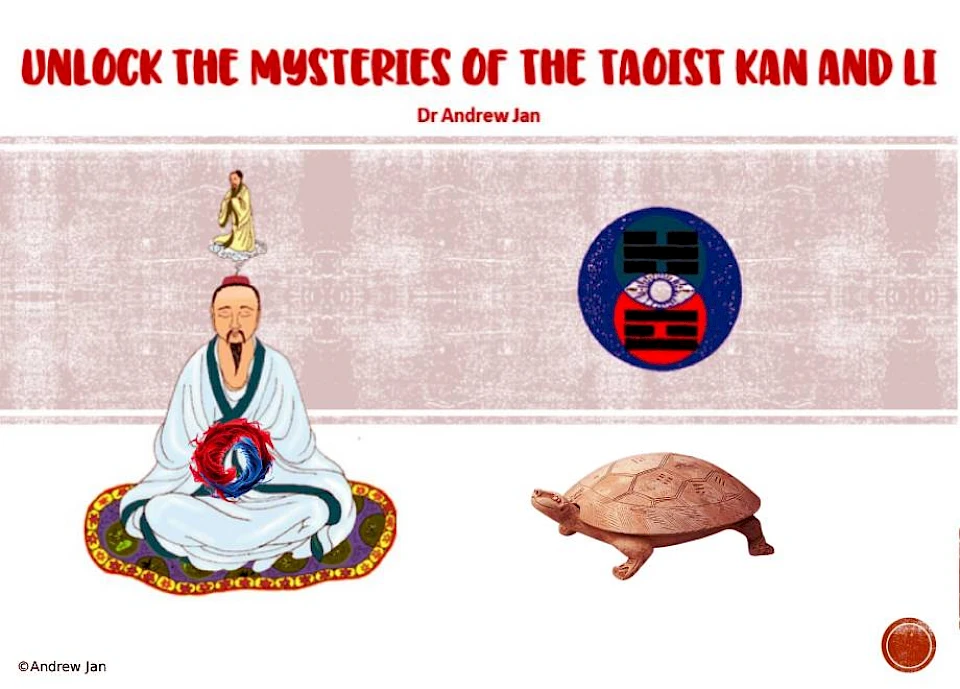 Andrew Jan - Unlock the Mysteries of the Taoist Kan and Li